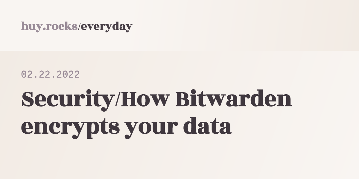 This note only covers the mechanism of Bitwarden’s end-to-end encryption for a single user, between one or more clients. For more information about 