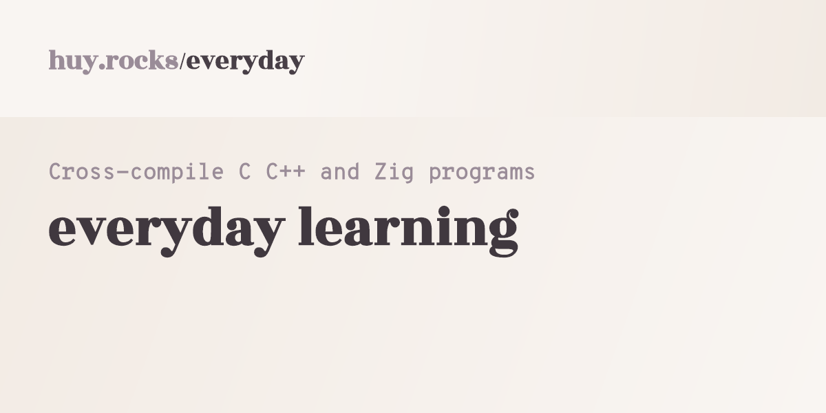 Cross-compile C C++ and Zig programs
